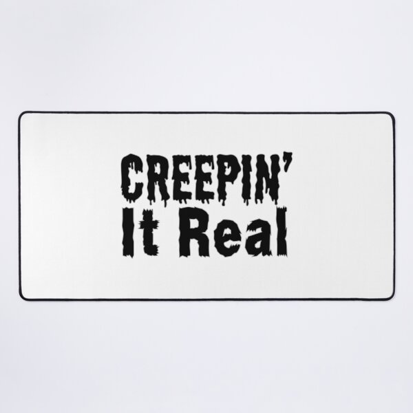 Item preview, Creepin' It Real - Creep It Real - Keepin' It Real - Keep It Real designed and sold by Sun Sand & Sea Art.