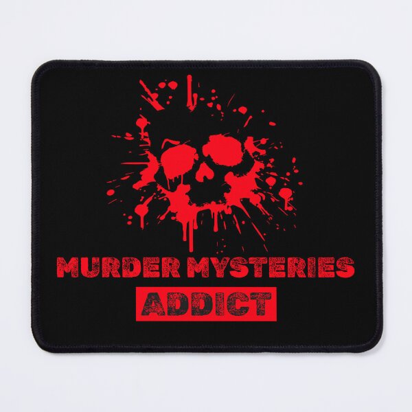 Item preview, Murder Mysteries Addict designed and sold by NuttySqueaky.