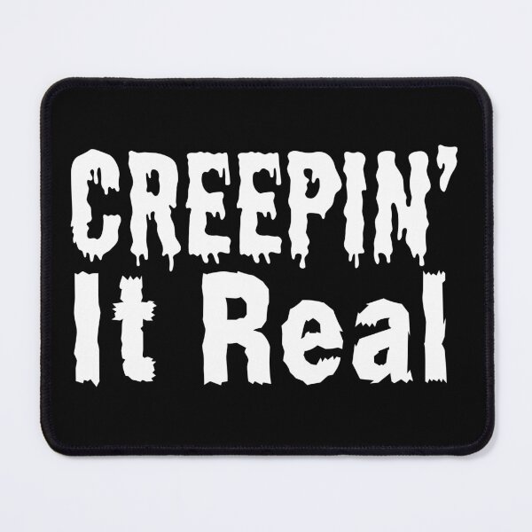 Item preview, Creepin' It Real - Creep It Real - Keepin' It Real - Keep It Real designed and sold by Sun Sand & Sea Art.