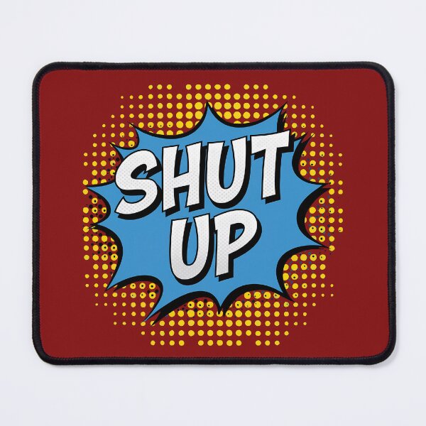 Item preview, shut up cartoon designed and sold by atouchofdream.