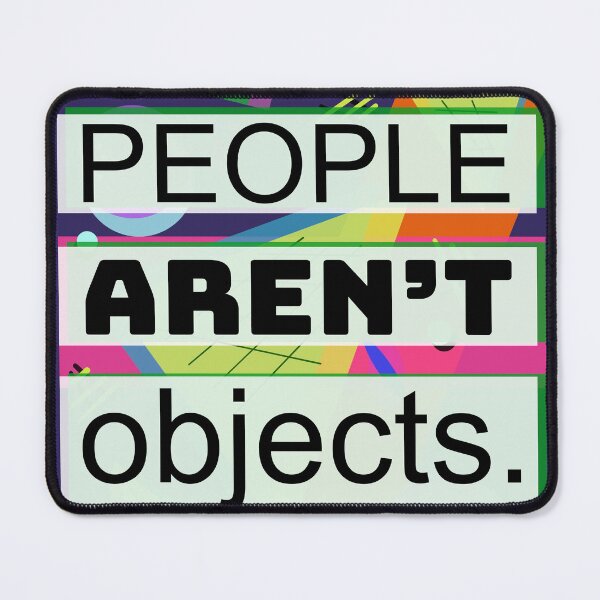 Item preview, People Aren't Objects designed and sold by Sparkleweather.