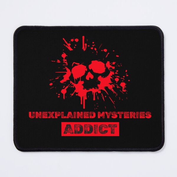 Item preview, Unexplained Mysteries Addict designed and sold by NuttySqueaky.