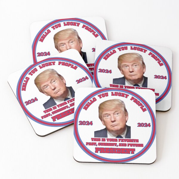 Item preview, Trump Hello You Lucky People 2024  political slogan designed and sold by monpetitbijou.