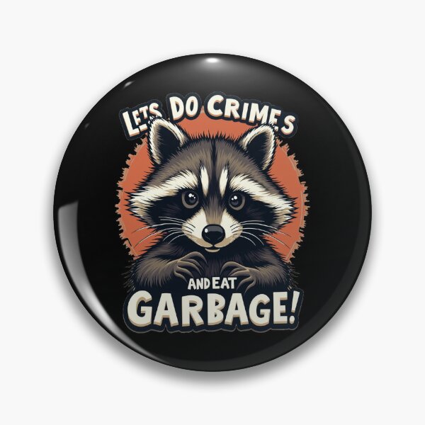 Item preview, Let's Do Crimes and Eat Garbage! Funny Raccoon Design designed and sold by FunnyFarmDesign.