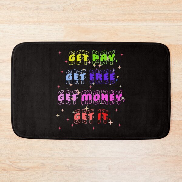 Item preview, Get Pay, Get Free, Get Money, Get It! designed and sold by DigitalArtByNow.