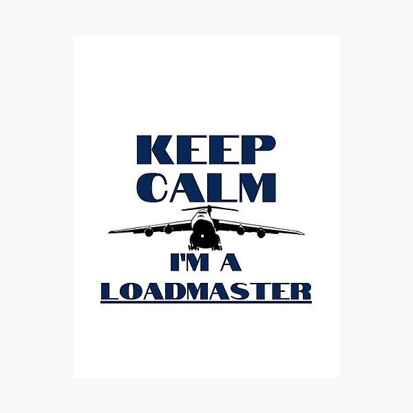 Item preview, Keep Calm Im A Loadmaster C-5 Galaxy designed and sold by RQS-Loadmaster.