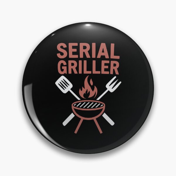 Item preview, Serial Griller BBQ Dad Grill Master Barbecue Funny Cooking Humor designed and sold by janastefa.