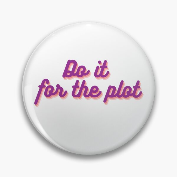 Item preview, Do it for the plot designed and sold by WarholWhiz.