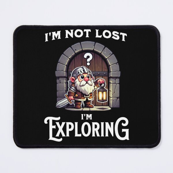 Item preview, I'm Not Lost - I'm Exploring tabletop design designed and sold by RogarsVault.