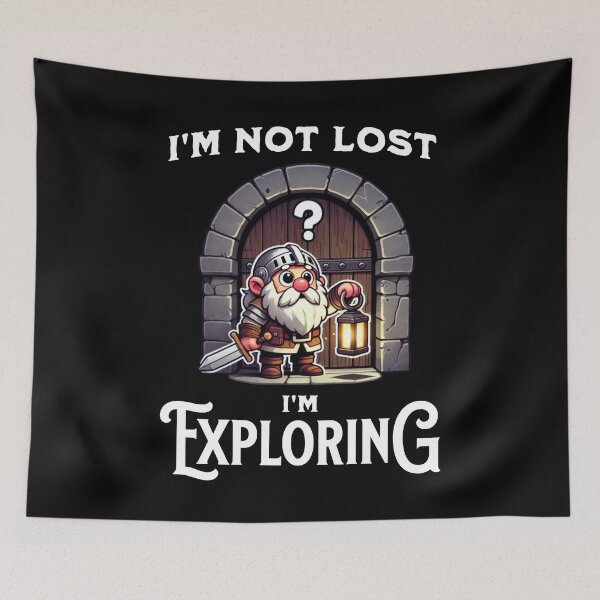 Item preview, I'm Not Lost - I'm Exploring tabletop design designed and sold by RogarsVault.