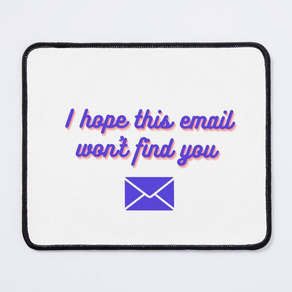 Item preview, I hope this email won't find you designed and sold by WarholWhiz.