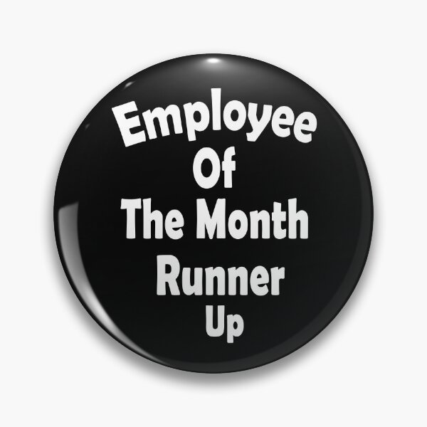 Item preview, Employee Of The Month Runner Up designed and sold by Nouri King.