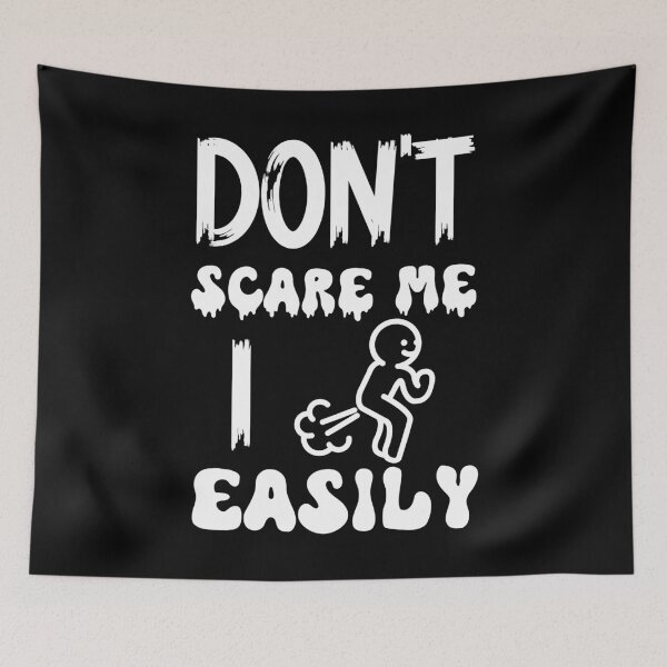 Item preview, Don't Scare Me I Fart Easily Funny Quote Sarcastic Humor Halloween designed and sold by Quirky Shirts.