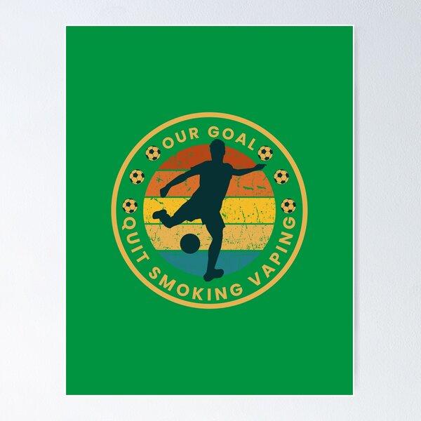 Goal quit smoking or Vaping Poster