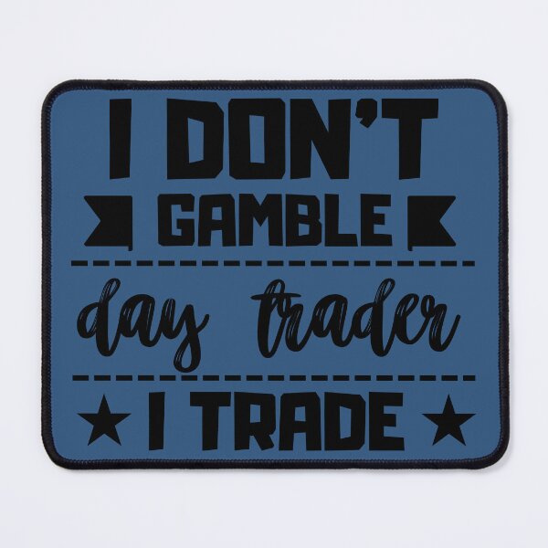 Item preview, I don't gamble I trade designed and sold by FluxAuraTees.