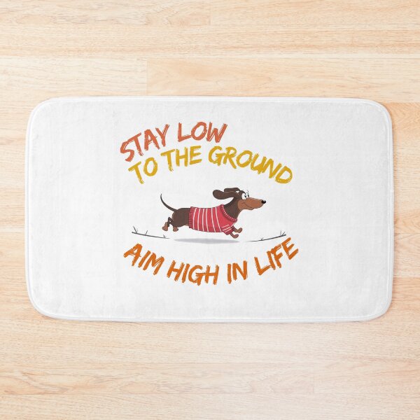 Item preview, Stay Low to the Ground, Aim High in Life designed and sold by Tajdi.