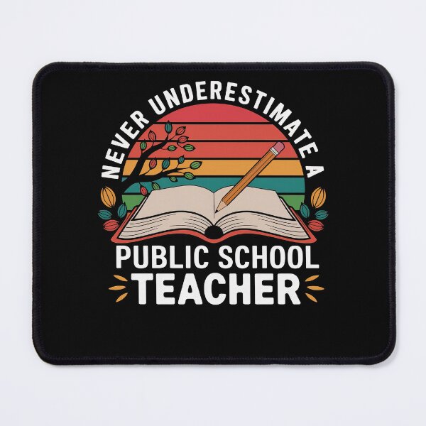 Item preview, Never Underestimate A Public School Teacher designed and sold by teeturle.