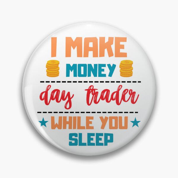 Item preview, I make money while you sleep- day trader designed and sold by FluxAuraTees.