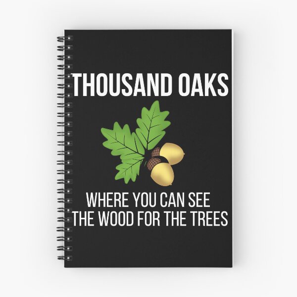 Item preview, "Thousand Oaks: Where You Can See the Wood for the Trees" - A Witty Funny Nature Design designed and sold by AlphaBetulia.
