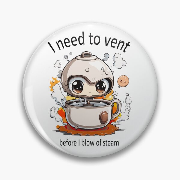 Item preview, I need to vent ...  designed and sold by denip.