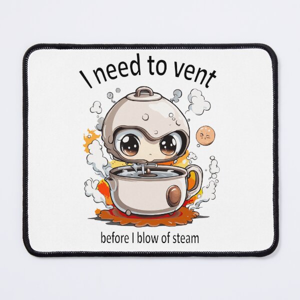 Item preview, I need to vent ...  designed and sold by denip.