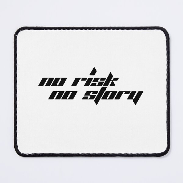 Item preview, No risk No Story designed and sold by Sannina.