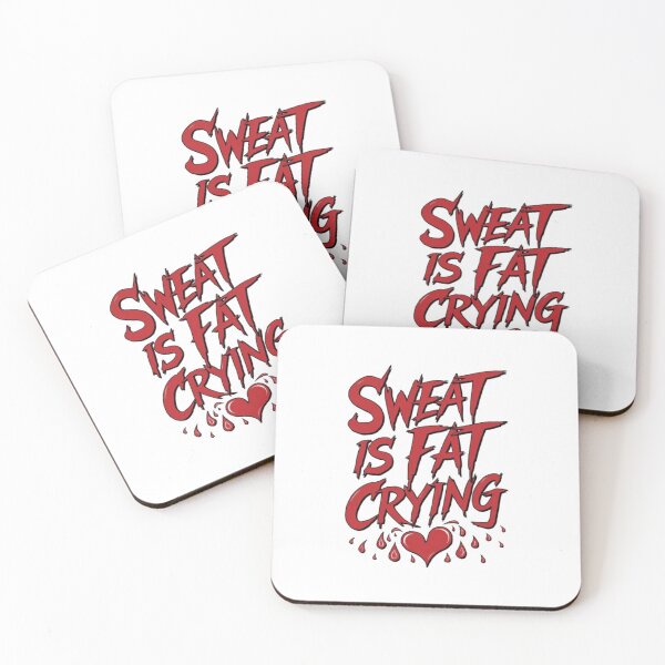 Item preview, Sweat Is Fat Crying, Heart designed and sold by Dem0r.