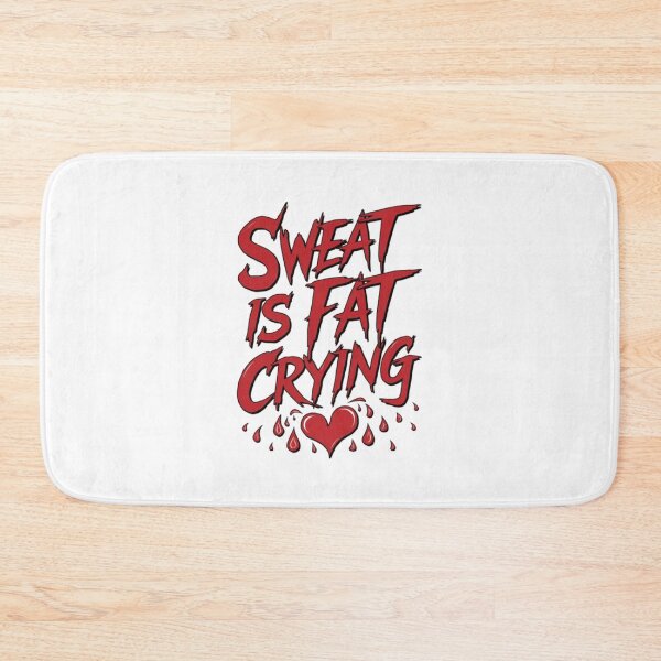 Item preview, Sweat Is Fat Crying, Heart designed and sold by Dem0r.