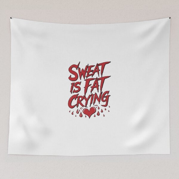 Item preview, Sweat Is Fat Crying, Heart designed and sold by Dem0r.