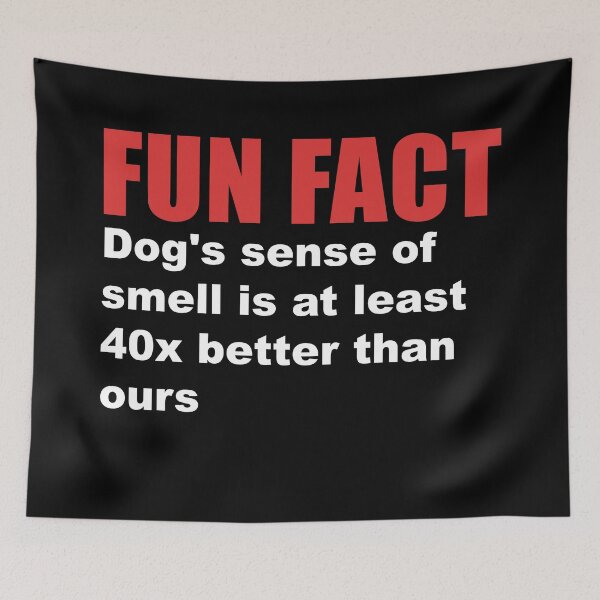 Item preview, fun fact dog's sense of smell designed and sold by Dagrell.