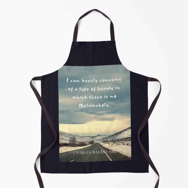 Item preview, Charles Pierre Baudelaire: I can barely conceive of a type of beauty in which there is no Melancholy. designed and sold by artbleed.