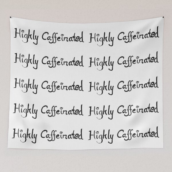 Item preview, Highly Caffeinated designed and sold by MagentaTwilight.