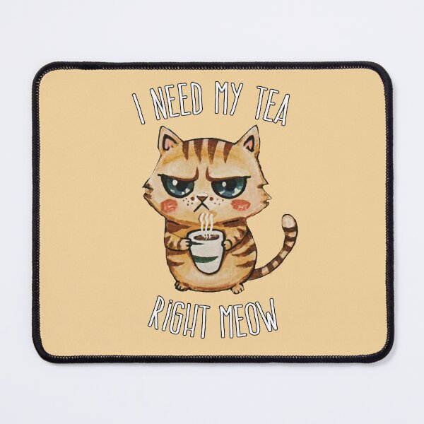 Item preview, I need my tea right meow designed and sold by Moonody Designs.