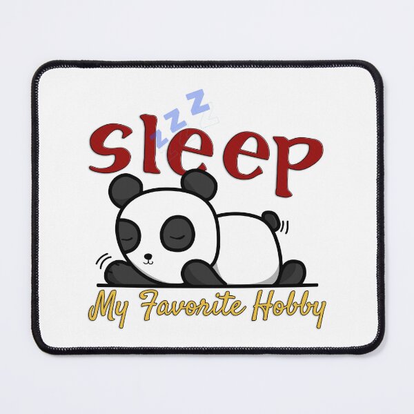 Item preview, Sleep My Favorite Hobby | Just Wanna Sleep | Cute Sleeping Panda Adorable designed and sold by Amazing Arts Designs.
