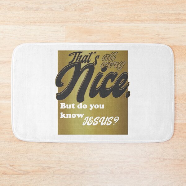 Item preview, That’s all very nice, but do you know Jesus? designed and sold by TerScott.