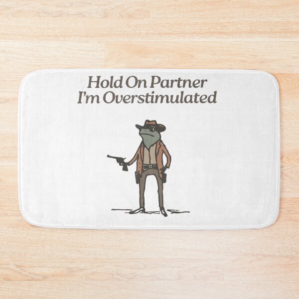 Item preview, Hold On Partner  I'm Overstimulated designed and sold by doorzz.