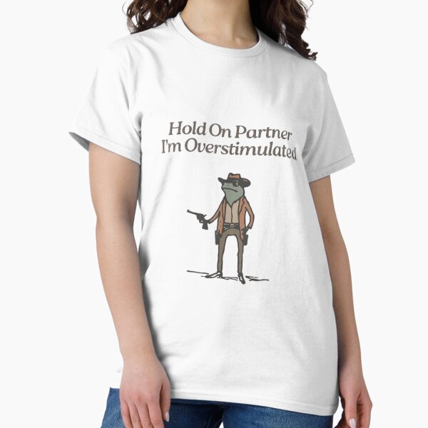 Item preview, Hold On Partner  I'm Overstimulated designed and sold by doorzz.