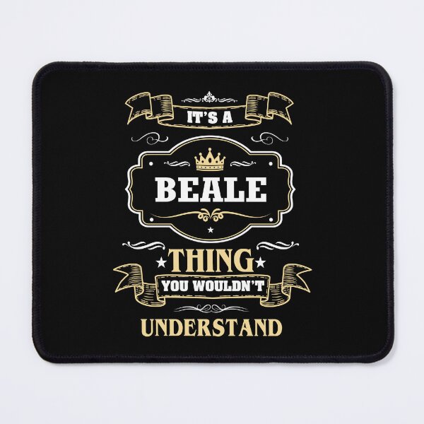 Item preview, It Is A Beale Thing You Wouldn't Understand Beale Name Shirt designed and sold by GensBarlow.