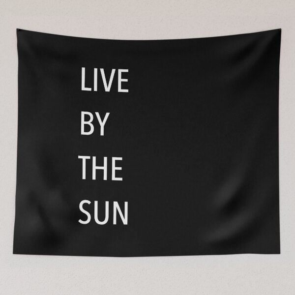 Item preview, Live By The Sun Morning Noon afternoon Evening. Night Rise with The sun and go to bed with the sun. designed and sold by DOM-Shop.
