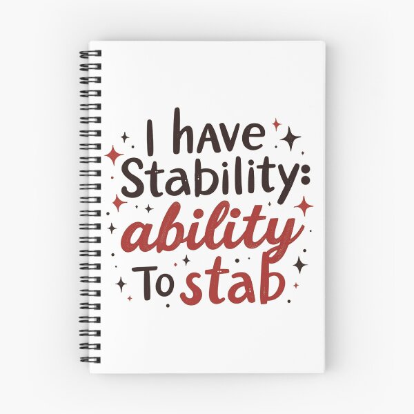 Item preview, I Have Stability: Ability To Stab - Funny Inspirational Image designed and sold by FunnyFarmDesign.