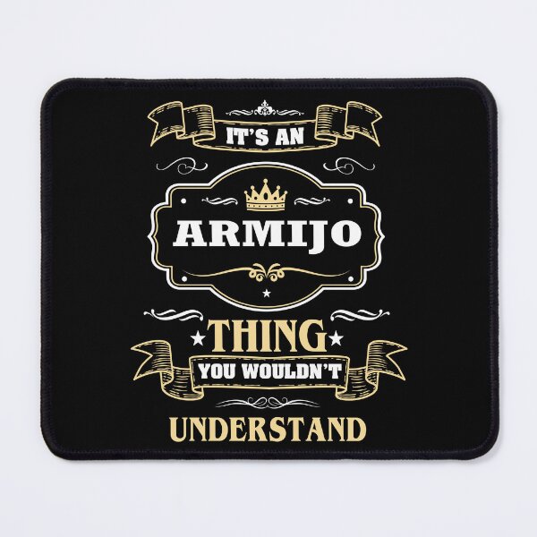 Item preview, It Is An Armijo Thing You Wouldn't Understand Armijo Name Shirt designed and sold by Zanden-zo.