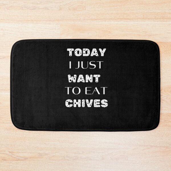 Item preview, Today I Just Want To Eat Chives designed and sold by joetrade.