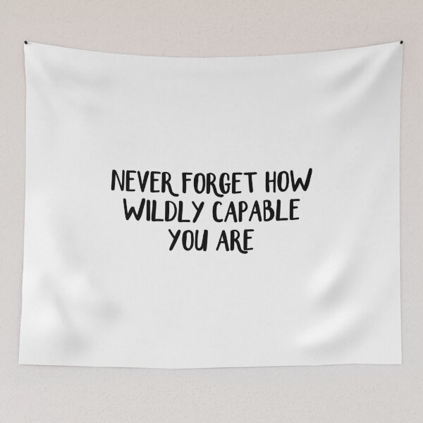 Item preview, Never Forget How Wildly Capable You Are designed and sold by allthetees.