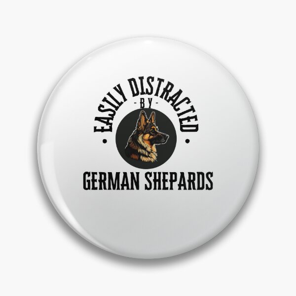 Item preview, Easily Distracted By German Shepards designed and sold by LissaH43.