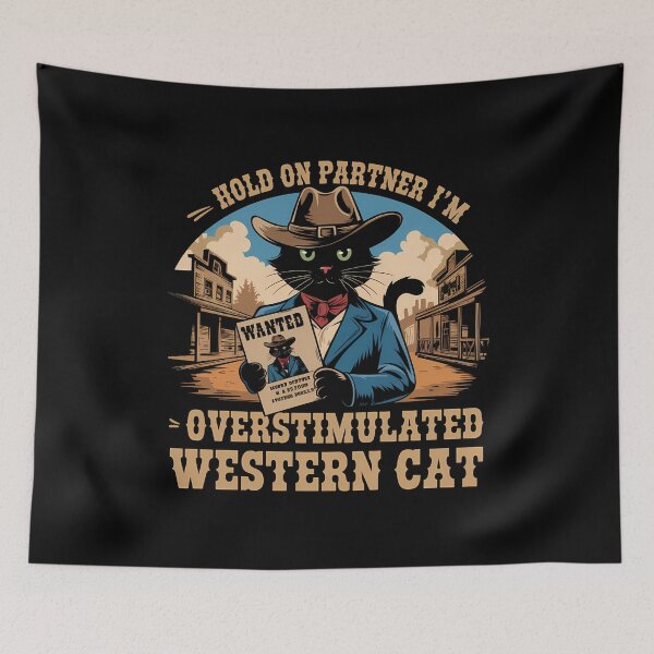 Item preview, Hold On Partner I'm Overstimulated Western Cat  designed and sold by BayBoutique.
