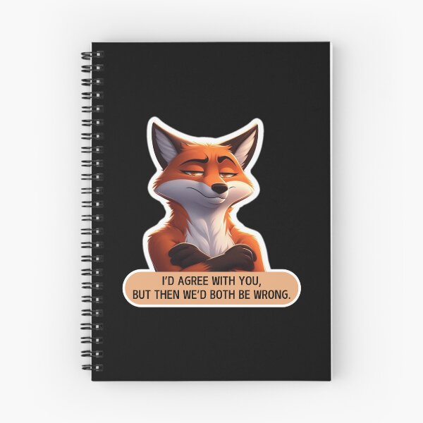 Item preview, I'D AGREE WITH YOU, BUT THEN WE'D BOTH BE WRONG. designed and sold by Inspiretouplift.