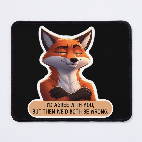 Item preview, I'D AGREE WITH YOU, BUT THEN WE'D BOTH BE WRONG. designed and sold by Inspiretouplift.