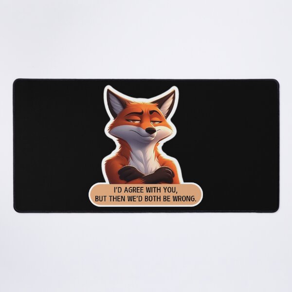 Item preview, I'D AGREE WITH YOU, BUT THEN WE'D BOTH BE WRONG. designed and sold by Inspiretouplift.