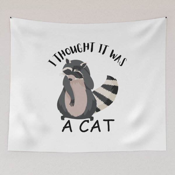 Item preview, I Thought it was a Cat designed and sold by SarcastikTeez.