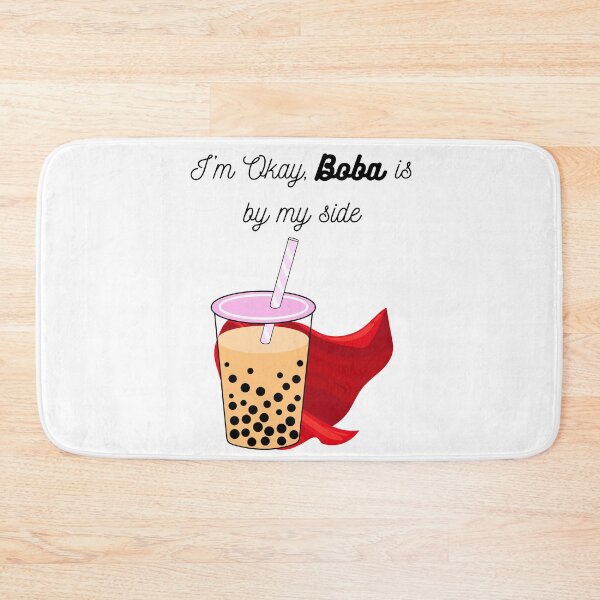 Item preview, 'I'm Okay, Boba is by my side'  designed and sold by Acorn-Studio.